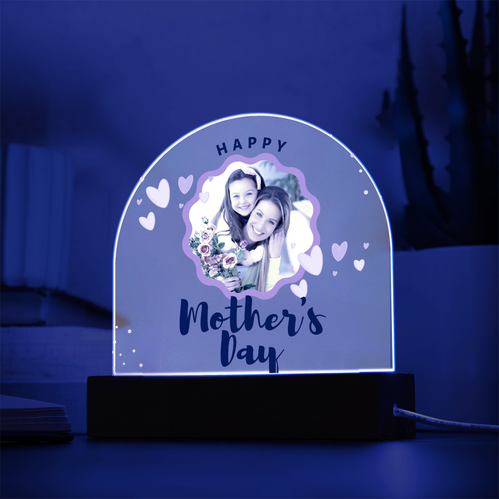 Mother's Day Dome Acrylic Plaque – Light Up Her Day